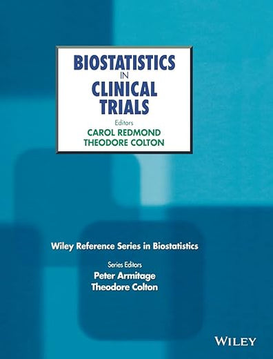Biostatistics in Clinical Trials (Wiley Reference Series in Biostatics)
