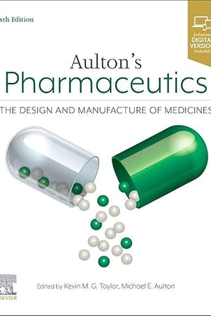 Aulton's Pharmaceutics: The Design and Manufacture of Medicines