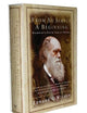 From So Simple a Beginning: Darwin's Four Great Books (Voyage of the Beagle, The Origin of Species, The Descent of Man, The Expression of Emotions in Man and Animals)