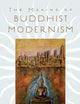 The Making of Buddhist Modernism