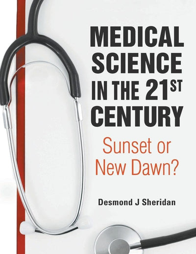 MEDICAL SCIENCE IN THE 21ST CENTURY: SUNSET OR NEW DAWN?