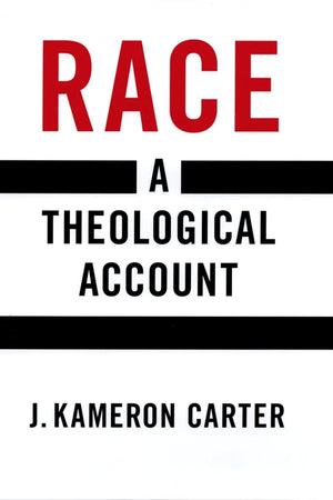 Race: A Theological Account