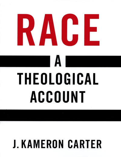 Race: A Theological Account