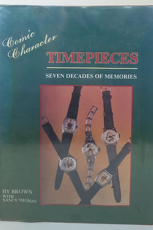 Comic Character Timepieces: Seven Decades of Memories