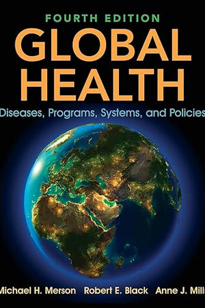 Global Health: Diseases, Programs, Systems, and Policies