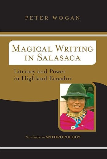 Magical Writing In Salasaca: Literacy And Power In Highland Ecuador (Case Studies in Anthropology)