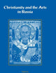 Christianity and the Arts in Russia (Cambridge New Art History and Criticism)
