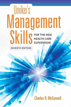 Umiker's Management Skills for the New Health Care Supervisor: .
