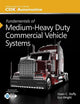 Fundamentals of Medium/Heavy Duty Commercial Vehicle Systems: . (Jones & Bartlett Learning Cdx Automotive)