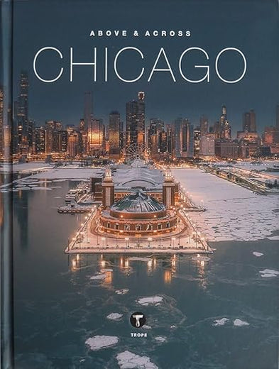 Above and Across Chicago (Above & Across)