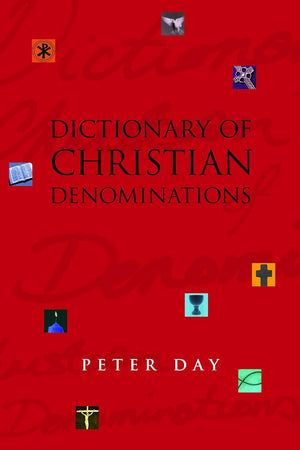 Dictionary of Christian Denominations