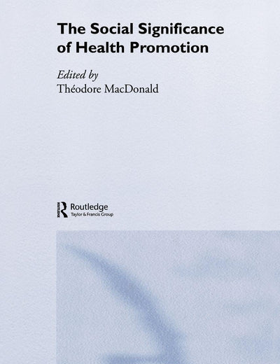 The Social Significance of Health Promotion