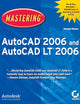 Mastering AutoCAD 2006 and AutoCAD LT 2006