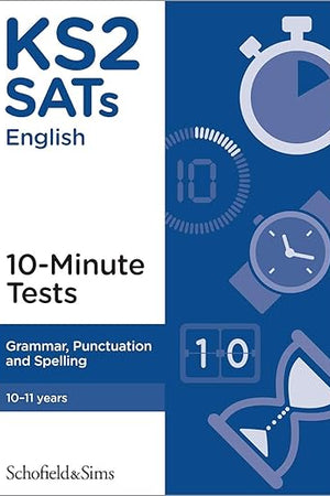 KS2 SATs Grammar, Punctuation and Spelling 10-Minute Tests, Ages 10-11