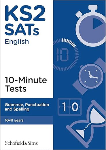 KS2 SATs Grammar, Punctuation and Spelling 10-Minute Tests, Ages 10-11