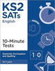 KS2 SATs Grammar, Punctuation and Spelling 10-Minute Tests, Ages 10-11