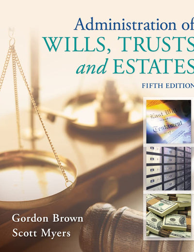 Administration of Wills, Trusts, and Estates (MindTap Course List)