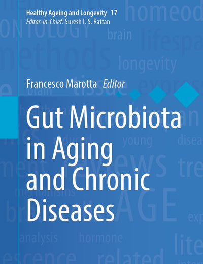 Gut Microbiota in Aging and Chronic Diseases (Healthy Ageing and Longevity, 17)