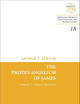 The Protevangelium of James: Critical Questions of the Text and Full Collations of the Greek Manuscripts: Volume 2 (Jewish and Christian Texts, 18)