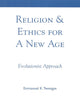 Religion & Ethics for a New Age: Evolutionist Approach