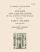 A Choice Collection of Voyages and Explorations in All Parts of the World Also a Few Early Atlases: From the Stock of Martinus Nijhoff Bookseller