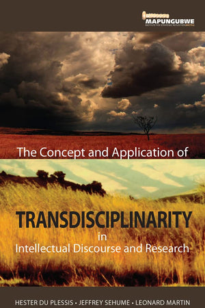 The Concept and Application of Transdisciplinarity in Intellectual Discourse and Research