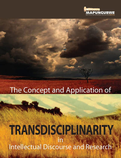 The Concept and Application of Transdisciplinarity in Intellectual Discourse and Research