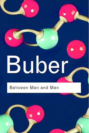 Between Man and Man (Routledge Classics)