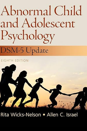 Abnormal Child and Adolescent Psychology with DSM-V Updates (8th Edition)