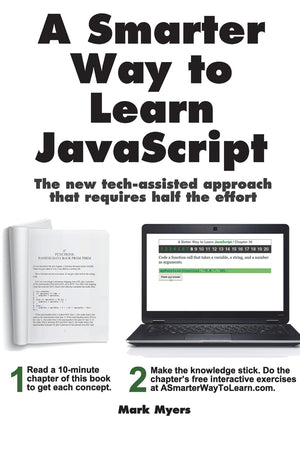 A Smarter Way to Learn JavaScript. The new tech-assisted approach that requires half the effort