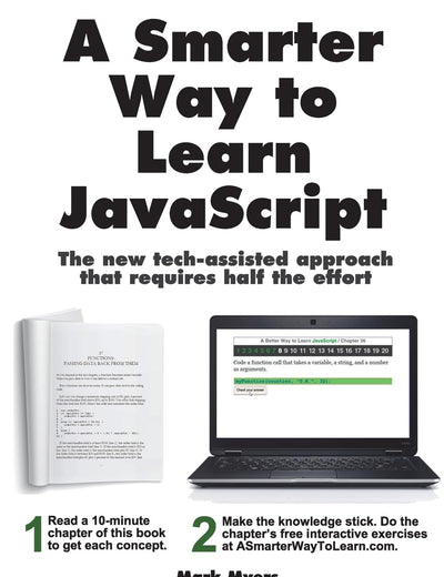 A Smarter Way to Learn JavaScript. The new tech-assisted approach that requires half the effort
