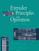 Extruder Principles and Operation