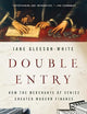 Double Entry: How the Merchants of Venice Created Modern Finance