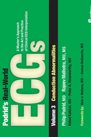 Podrid's Real-World ECGs, Vol 3: Conduction Abnormalities