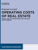 Operating Costs of Real Estate: Models and Cost Indicators for a Holistic Cost Planning (Schriftenreihe Bauökonomie, 5)