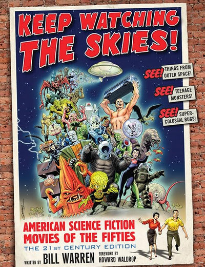 Keep Watching the Skies! American Science Fiction Movies of the Fifties, The 21st Century Edition