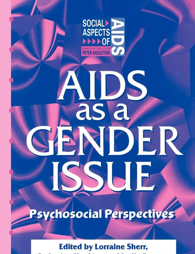 AIDS as a Gender Issue: Psychosocial Perspectives (Social Aspects of AIDS)