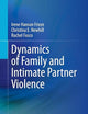 Dynamics of Family and Intimate Partner Violence