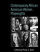 Contemporary African American Women Playwrights (Casebooks on Modern Dramatists)