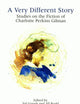 A Very Different Story: Studies on the Fiction of Charlotte Perkins Gilman (Liverpool Science Fiction Texts and Studies, 14) (Volume 14)
