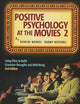 Positive Psychology At The Movies: Using Films to Build Character Strengths and Well-Being