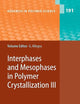 Interphases and Mesophases in Polymer Crystallization III (Advances in Polymer Science, 191)