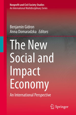 The New Social and Impact Economy: An International Perspective (Nonprofit and Civil Society Studies)
