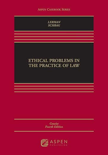 Ethical Problems in the Practice of Law: Concise Edition (Aspen Casebook)