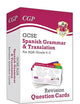 New Grade 9-1 GCSE AQA Spanish: Grammar & Translation Revision Question Cards (CGP GCSE Spanish 9-1 Revision)