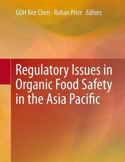 Regulatory Issues in Organic Food Safety in the Asia Pacific