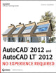 AutoCAD 2012 and AutoCAD LT 2012: No Experience Required