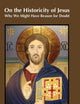On the Historicity of Jesus: Why We Might Have Reason for Doubt