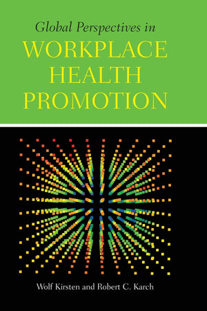 Global Perspectives in Workplace Health Promotion: .