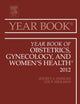 Year Book of Obstetrics, Gynecology and Women's Health (Year Books, Volume 2012)